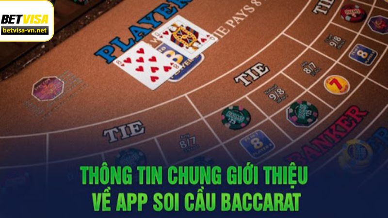 App Soi Cầu Baccarat Betvisa – Trợ Thủ Đắc Lực Của Bet Thủ 2 Giới thiệu ngắn gọn về app soi cầu Baccarat