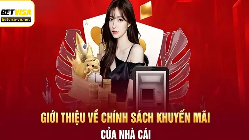 Ưu Đãi Hoàn Trả - Chính Sách Độc Quyền Tại Betvisa 2 Đôi nét chung về sự kiện khuyến mãi độc quyền